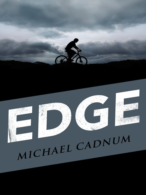 Title details for Edge by Michael Cadnum - Available